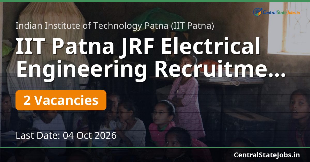 IIT Patna JRF Electrical Engineering Recruitment 2026