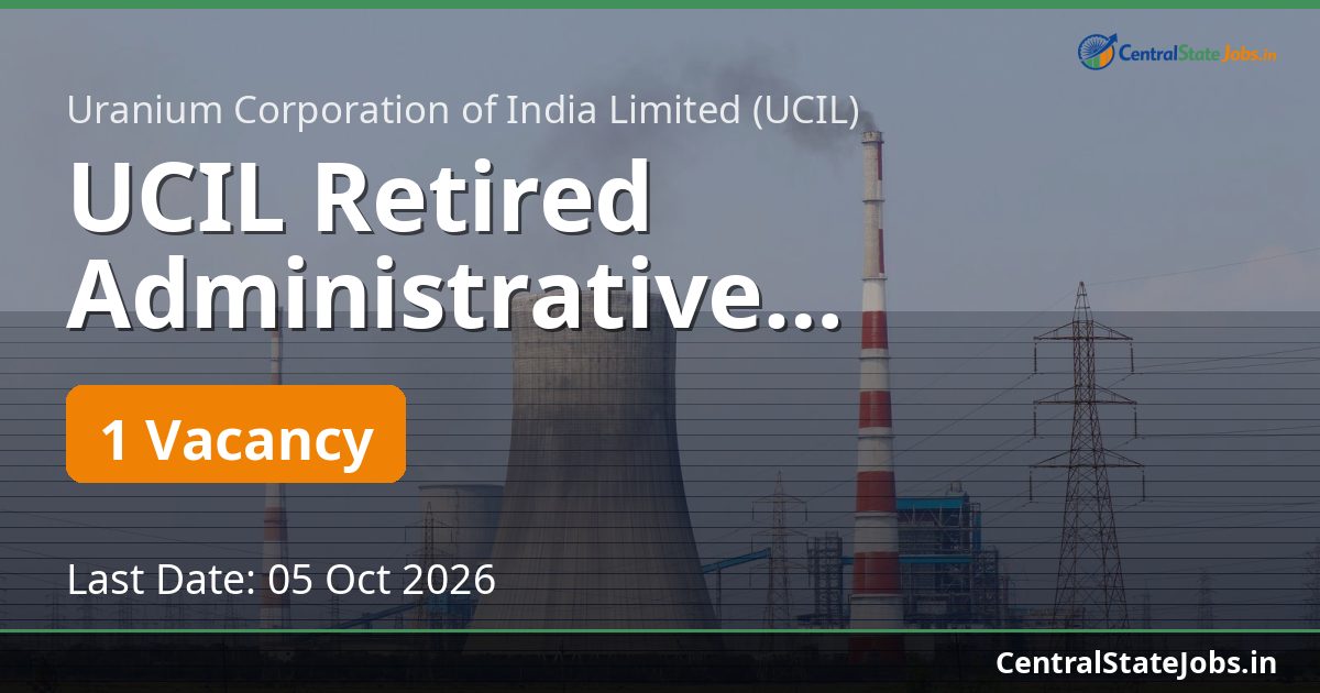 UCIL Retired Administrative Personnel Recruitment 2026