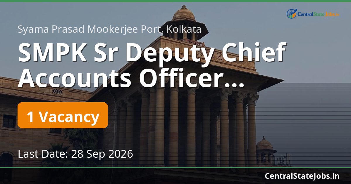 SMPK Sr Deputy Chief Accounts Officer Recruitment 2026