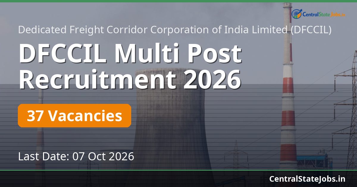 DFCCIL Multi Post Recruitment 2026 — 37 Vacancies