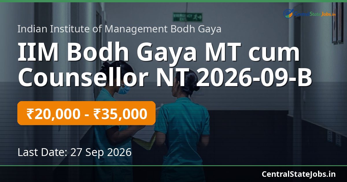 IIM Bodh Gaya MT cum Counsellor NT 2026-09-B