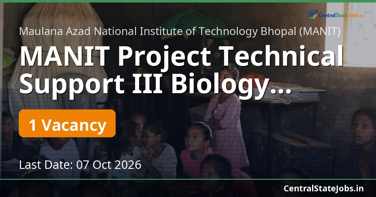 MANIT Project Technical Support III Biology Recruitment 2026