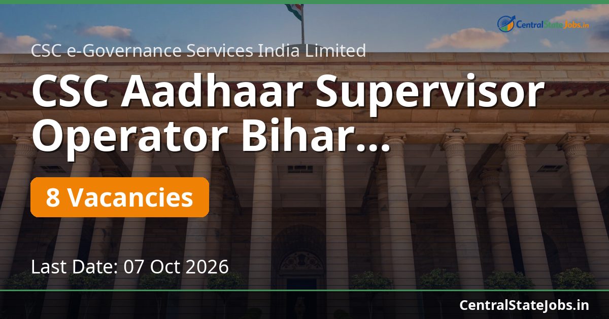 CSC Aadhaar Supervisor Operator Bihar Recruitment 2026