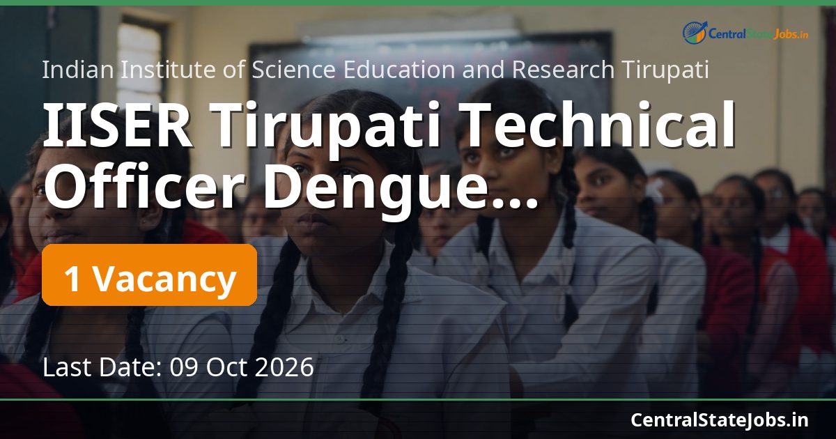 IISER Tirupati Technical Officer Dengue Recruitment 2026