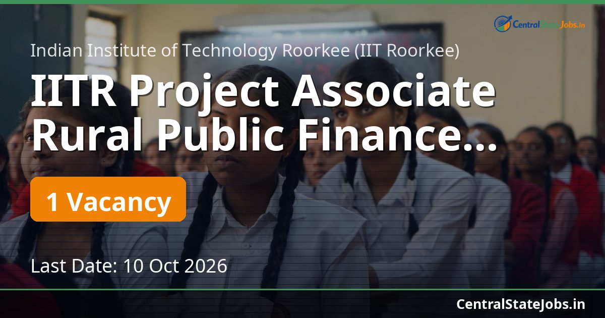 IITR Project Associate Rural Public Finance Recruitment 2026