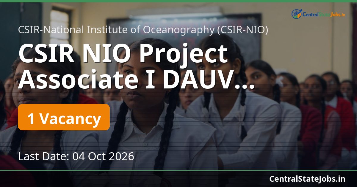 CSIR NIO Project Associate I DAUV Recruitment 2026