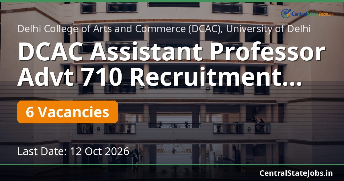 DCAC Assistant Professor Advt 710 Recruitment 2026