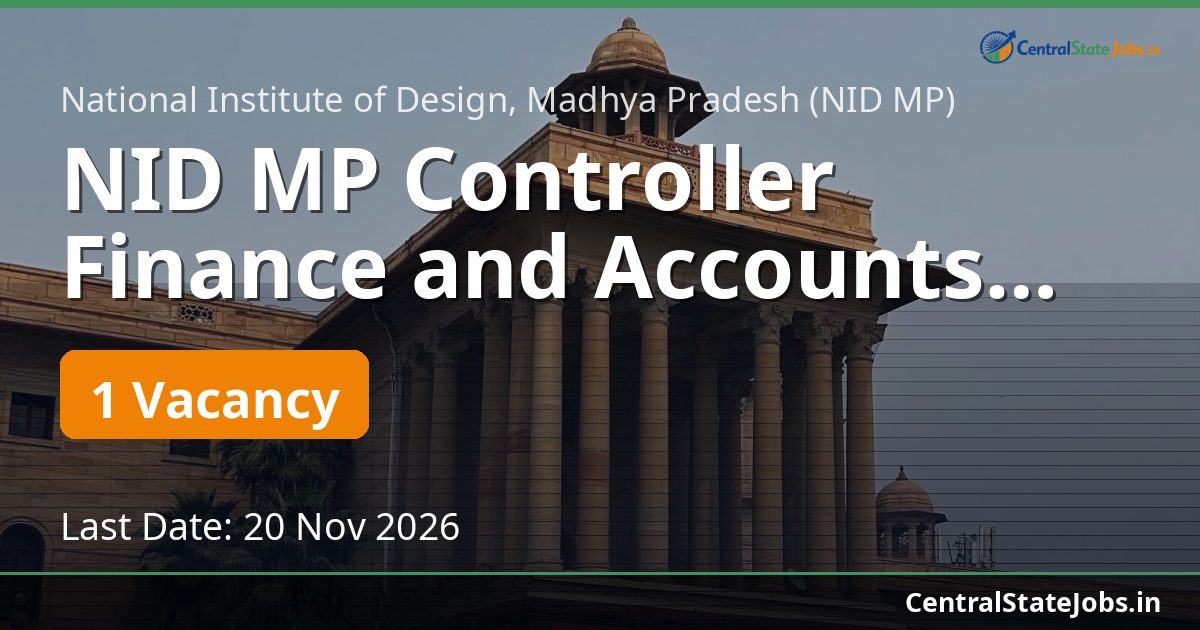 NID MP Controller Finance and Accounts Recruitment 2026