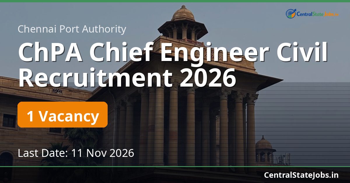 ChPA Chief Engineer Civil Recruitment 2026
