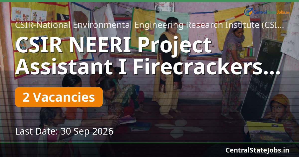 CSIR NEERI Project Assistant I Firecrackers Recruitment 2026