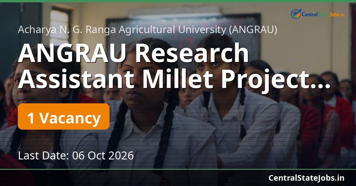 ANGRAU Research Assistant Millet Project Recruitment 2026