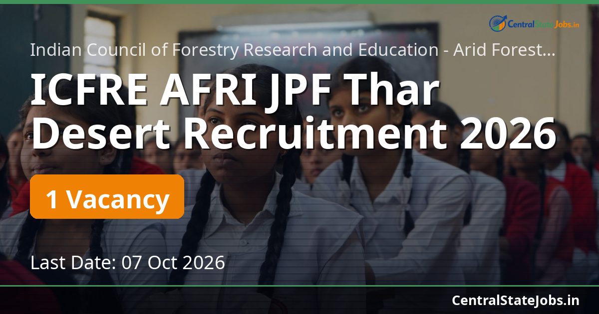 ICFRE AFRI JPF Thar Desert Recruitment 2026
