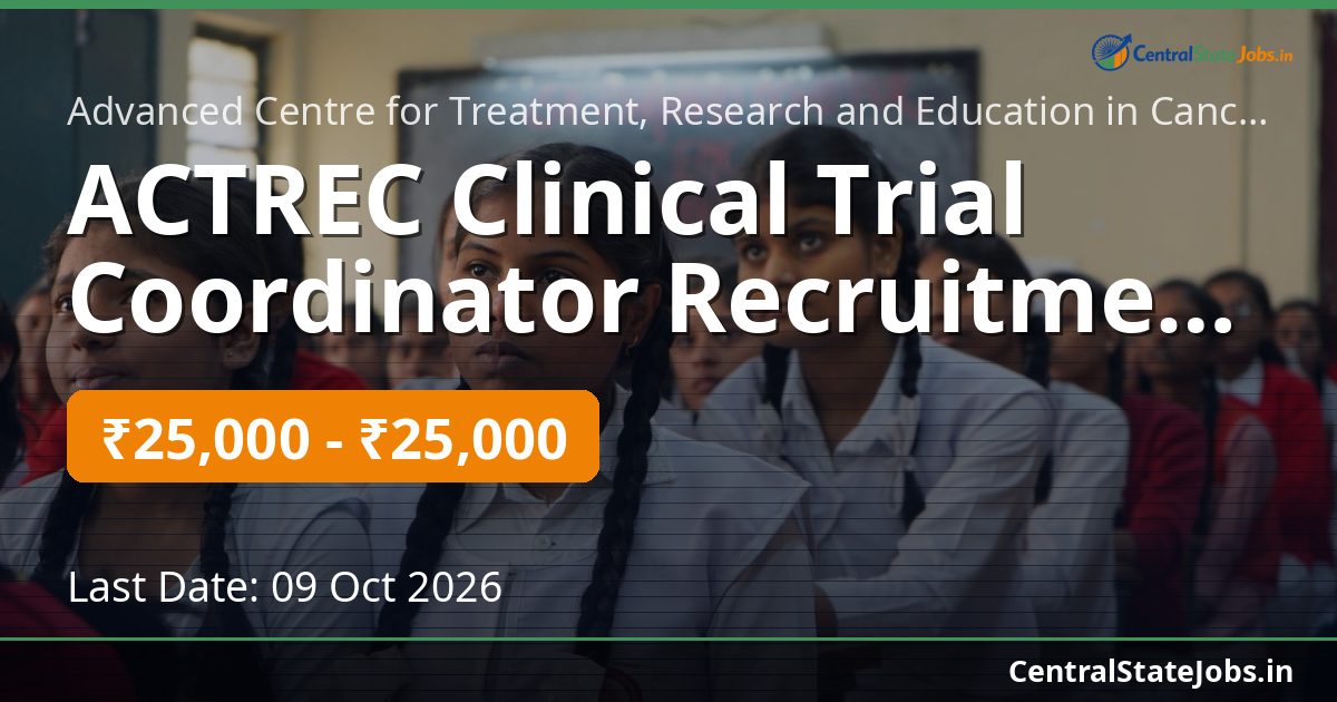 ACTREC Clinical Trial Coordinator Recruitment 2026