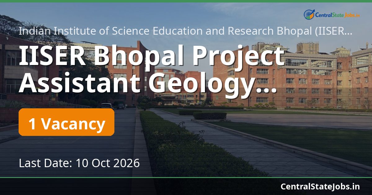 IISER Bhopal Project Assistant Geology Recruitment 2026