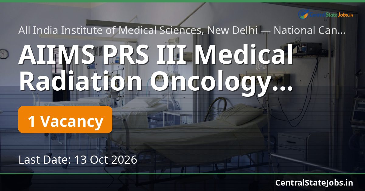 AIIMS PRS III Medical Radiation Oncology Recruitment 2026