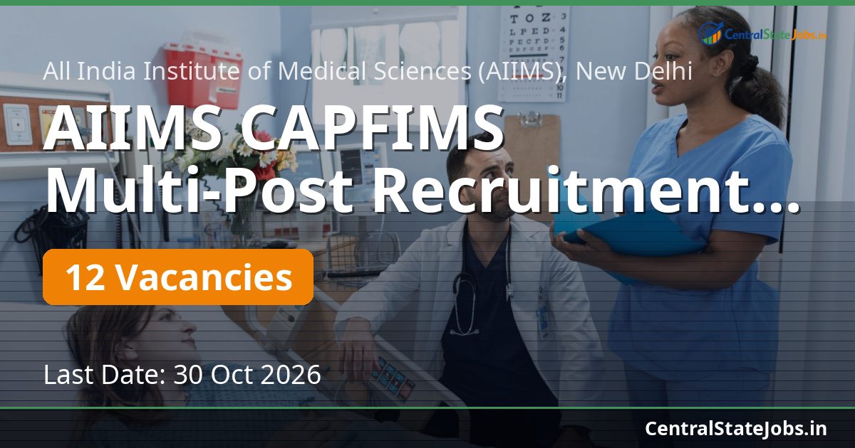 AIIMS CAPFIMS Multi-Post Recruitment 2026