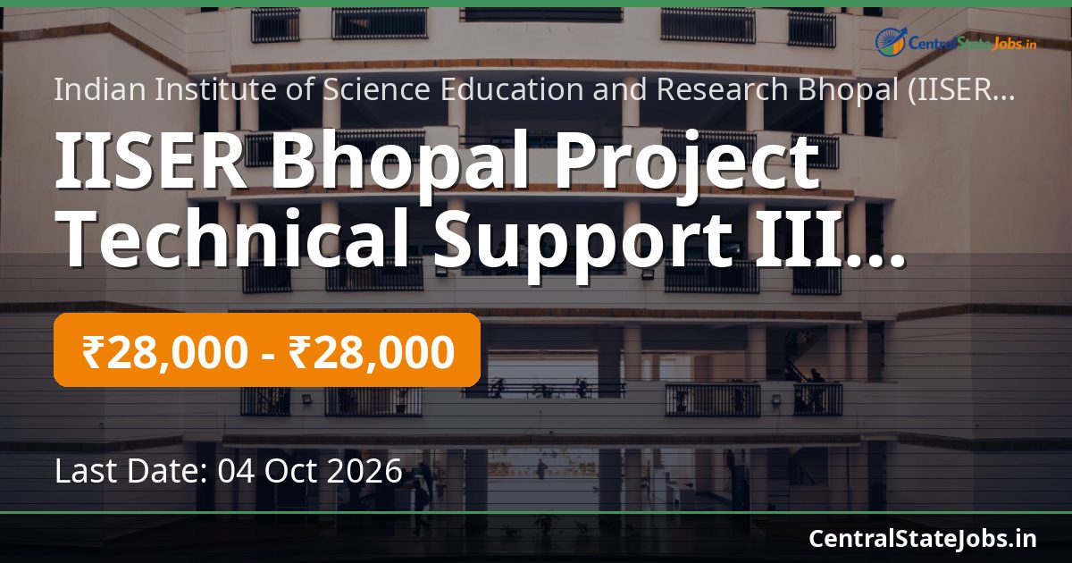 IISER Bhopal Project Technical Support III Biology 2026