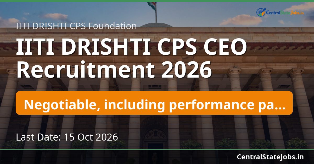 IITI DRISHTI CPS CEO Recruitment 2026
