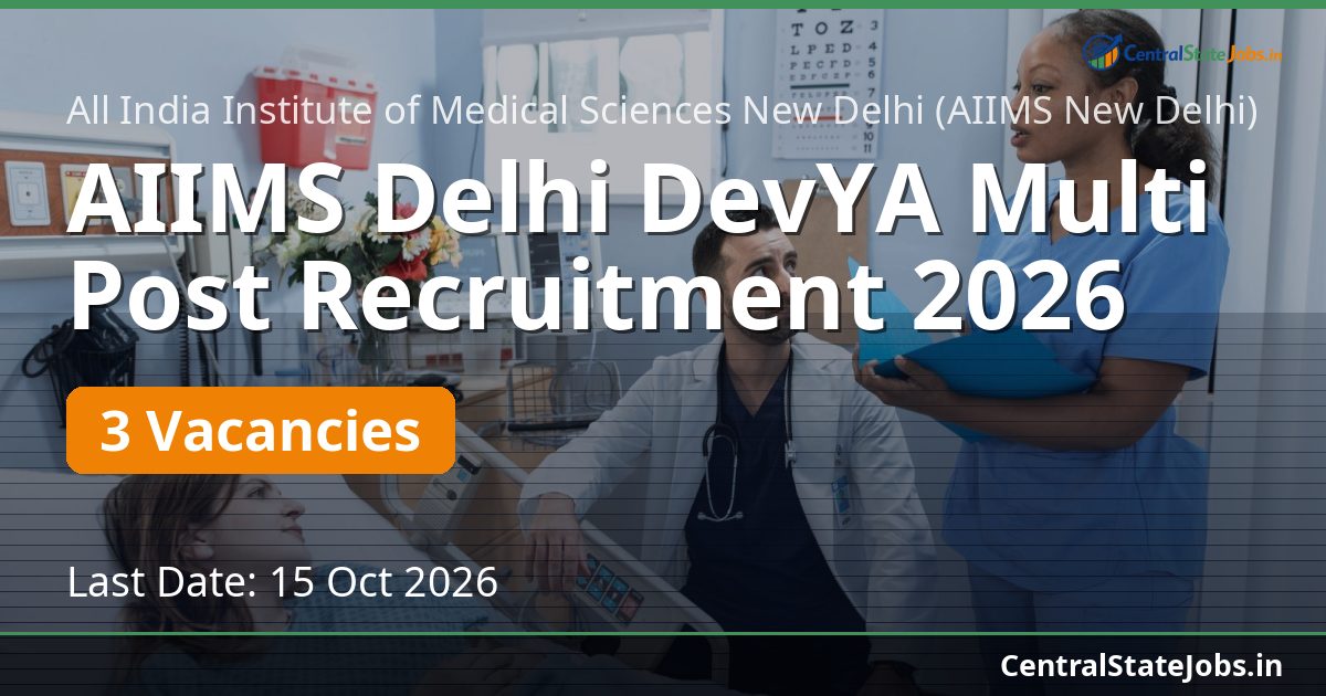 AIIMS Delhi DevYA Multi Post Recruitment 2026