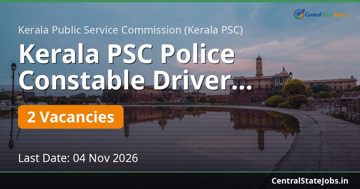 Kerala PSC Police Constable Driver Recruitment 2026