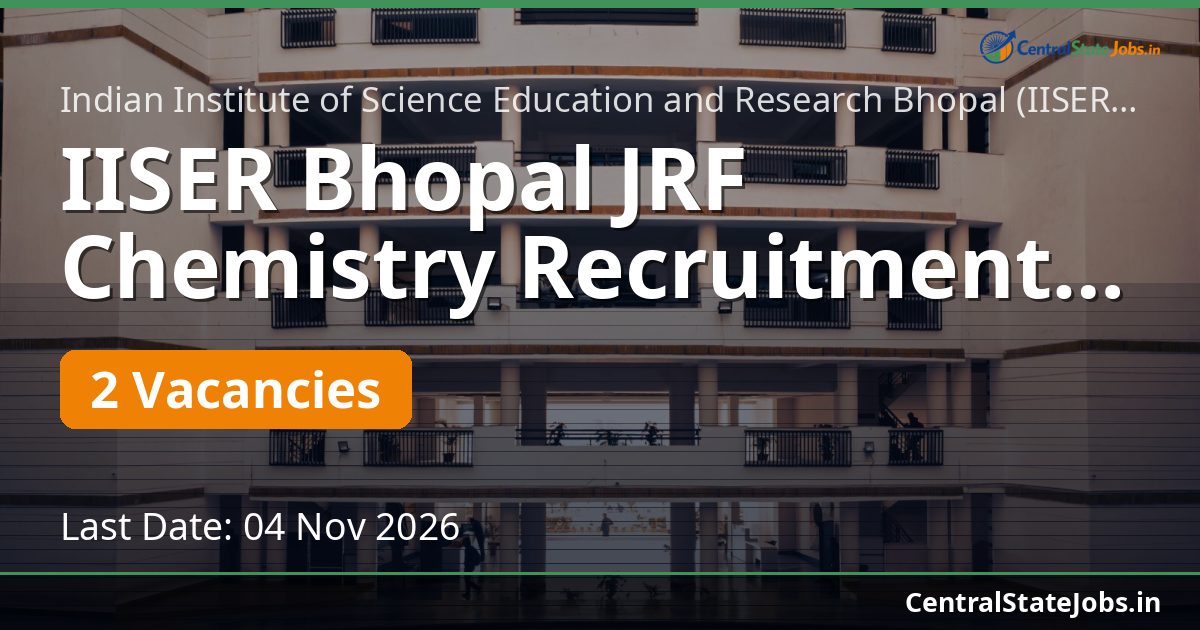 IISER Bhopal JRF Chemistry Recruitment 2026