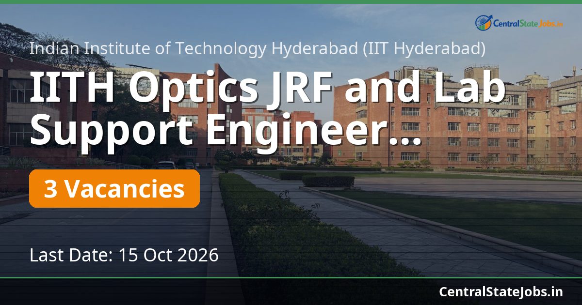 IITH Optics JRF and Lab Support Engineer Recruitment 2026