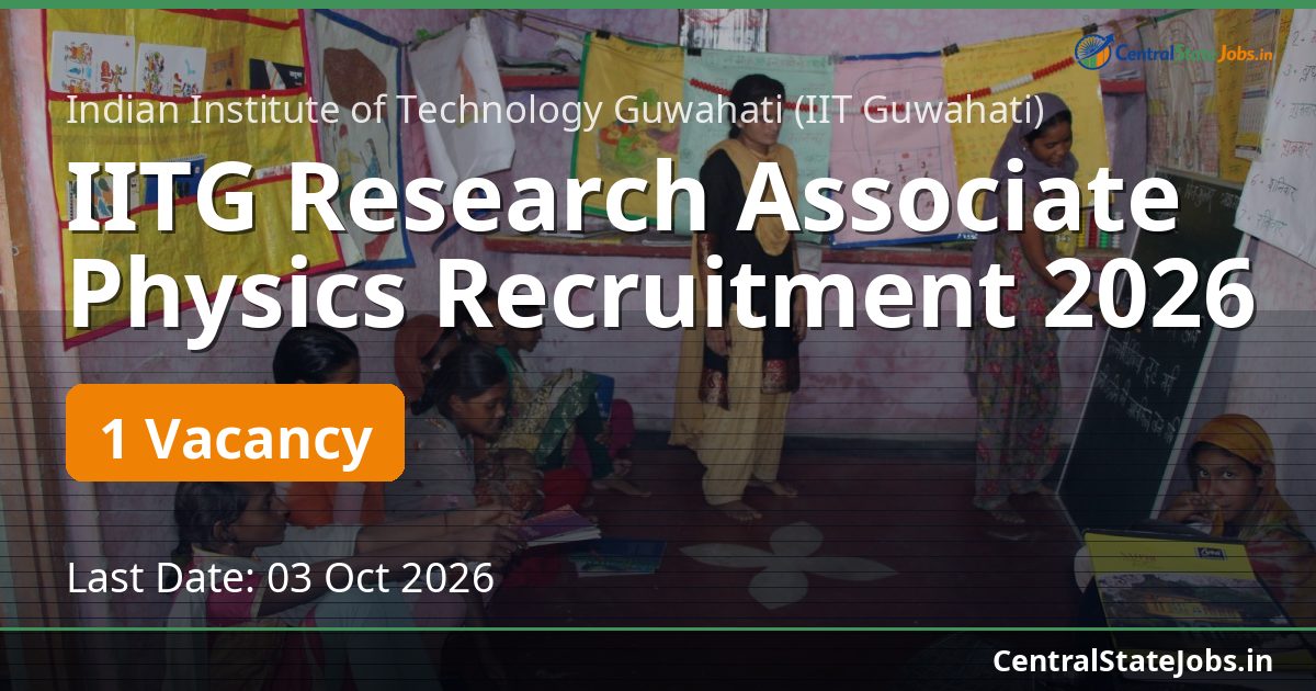 IITG Research Associate Physics Recruitment 2026