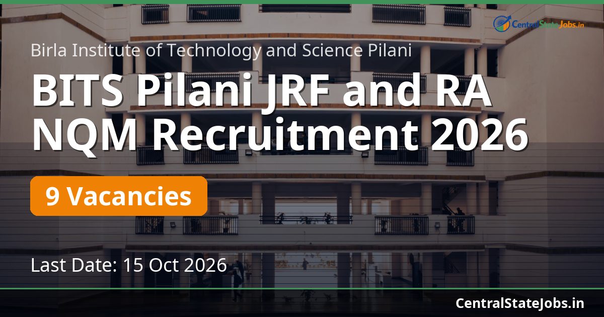 BITS Pilani JRF and RA NQM Recruitment 2026