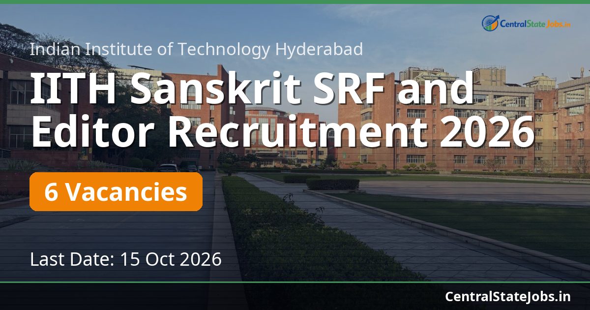 IITH Sanskrit SRF and Editor Recruitment 2026