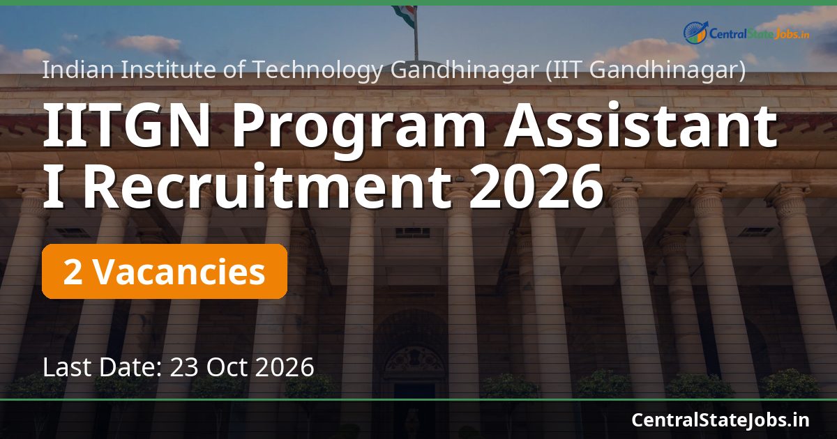 IITGN Program Assistant I Recruitment 2026