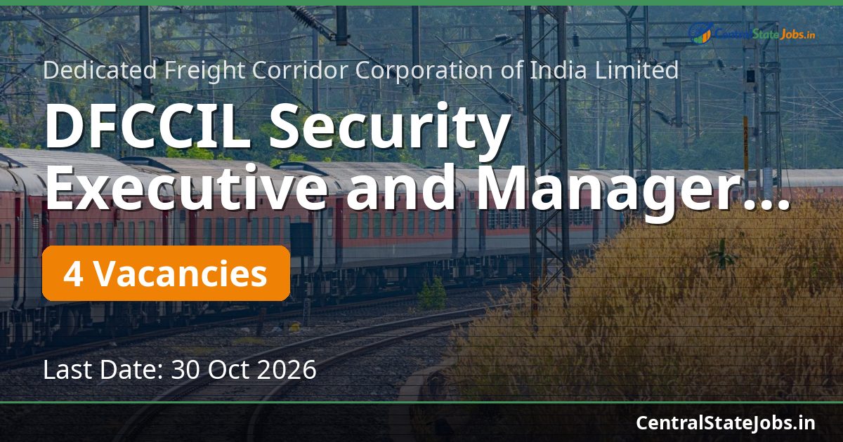 DFCCIL Security Executive and Manager Recruitment 2026