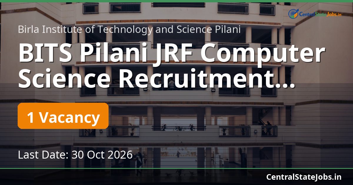BITS Pilani JRF Computer Science Recruitment 2026