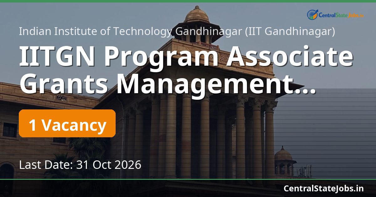 IITGN Program Associate Grants Management Recruitment 2026