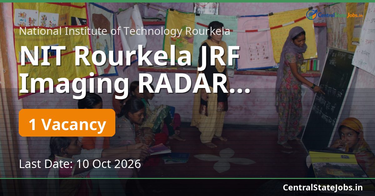 NIT Rourkela JRF Imaging RADAR Recruitment 2026