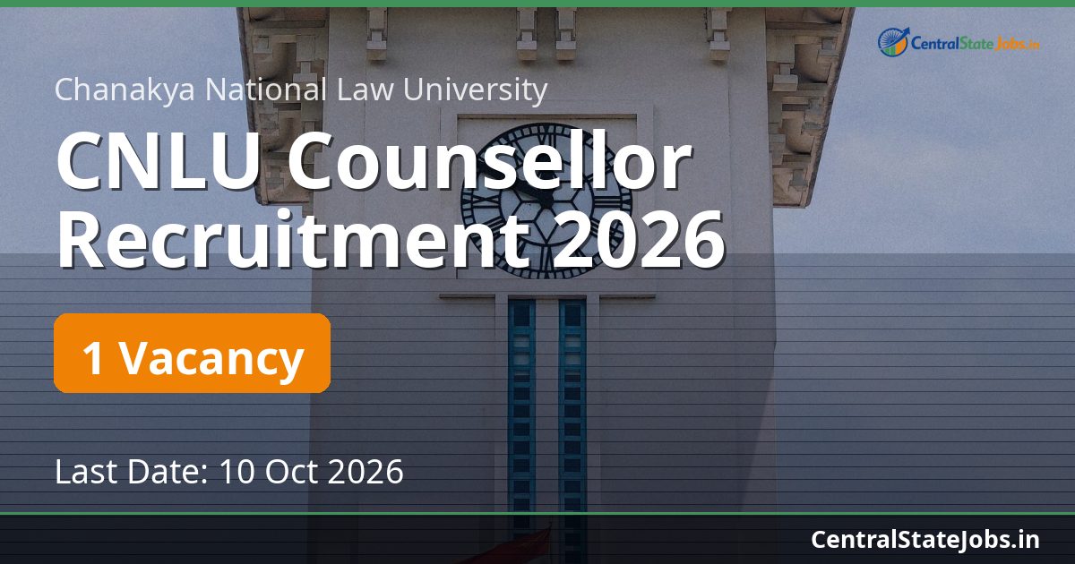CNLU Counsellor Recruitment 2026
