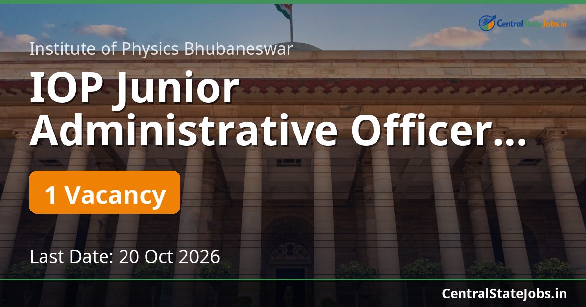 IOP Junior Administrative Officer Recruitment 2026