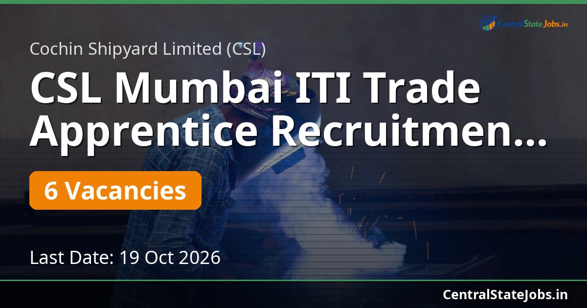 CSL Mumbai ITI Trade Apprentice Recruitment 2026