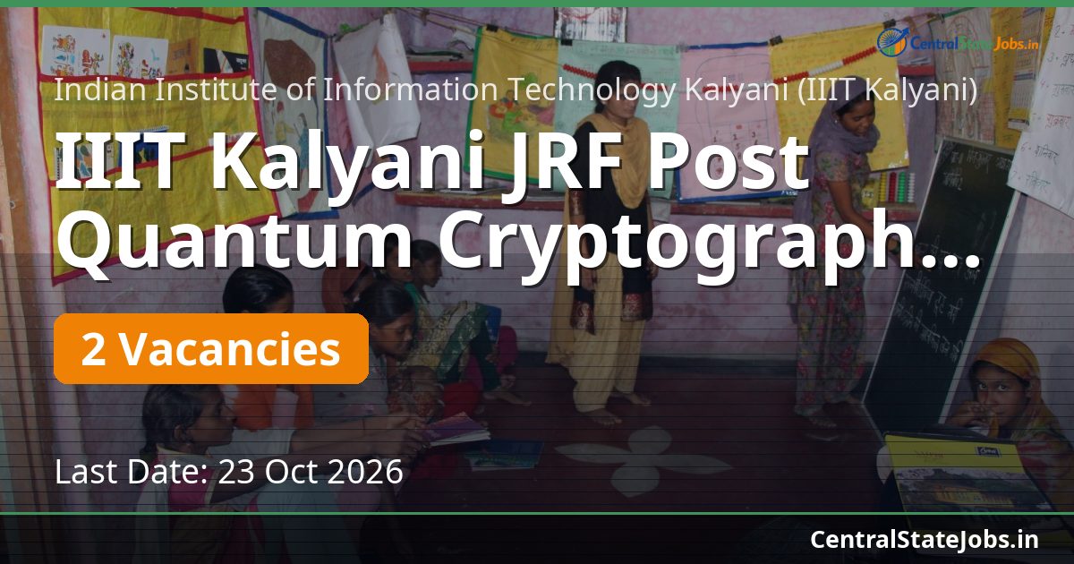 IIIT Kalyani JRF Post Quantum Cryptography Recruitment 2026