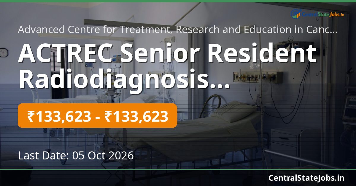 ACTREC Senior Resident Radiodiagnosis Recruitment 2026