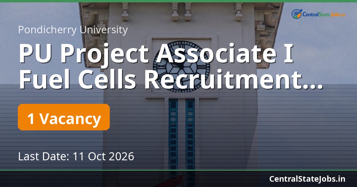 PU Project Associate I Fuel Cells Recruitment 2026
