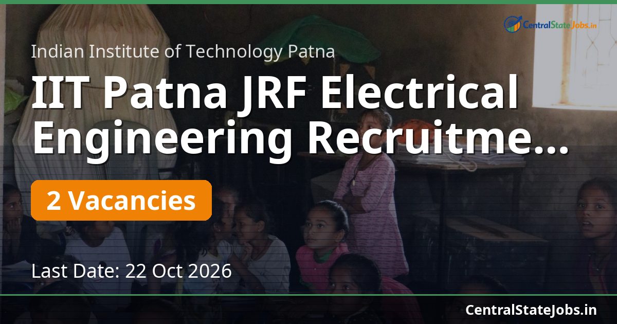 IIT Patna JRF Electrical Engineering Recruitment 2026
