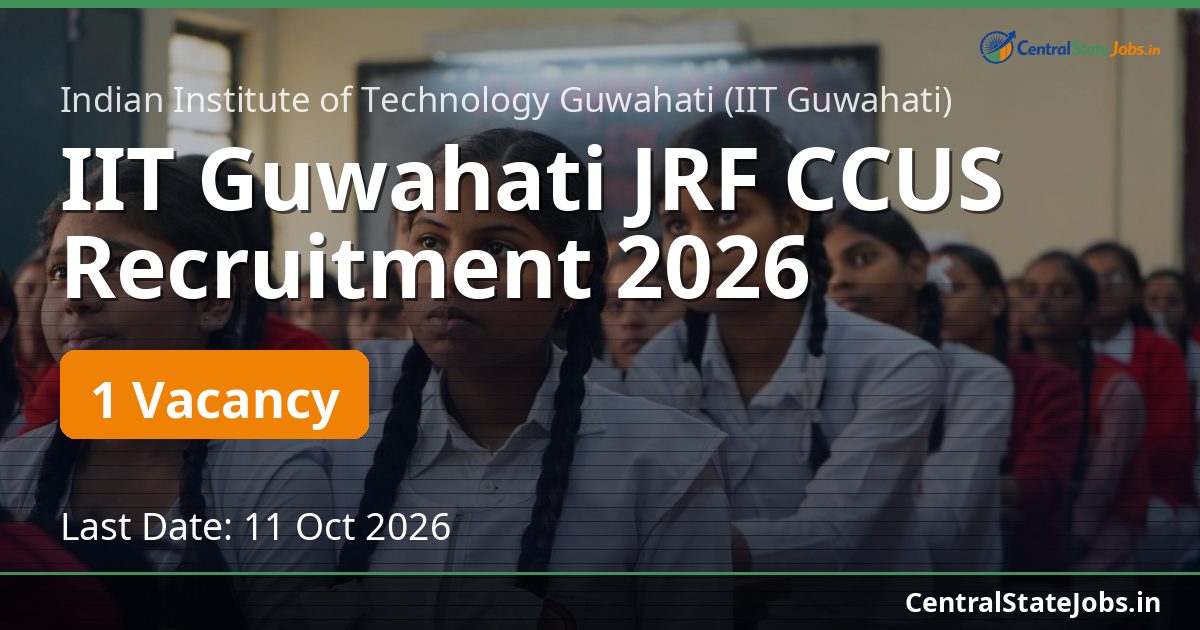 IIT Guwahati JRF CCUS Recruitment 2026