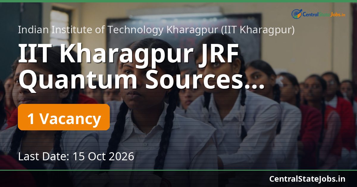 IIT Kharagpur JRF Quantum Sources Recruitment 2026