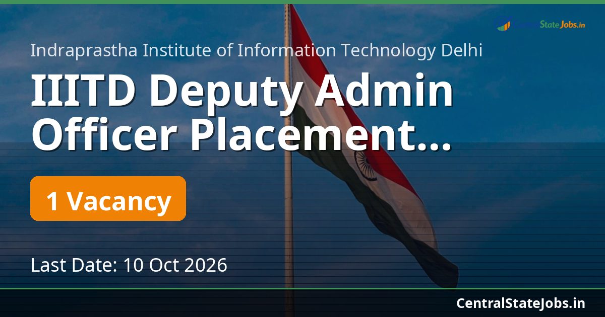 IIITD Deputy Admin Officer Placement Recruitment 2026