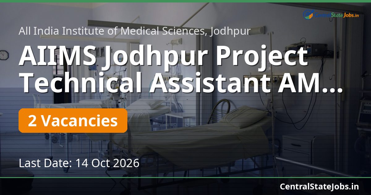 AIIMS Jodhpur Project Technical Assistant AMS IPC 2026