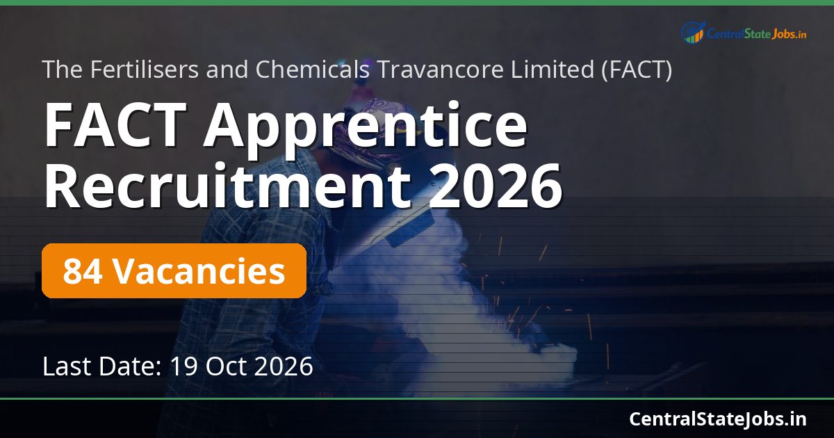 FACT Apprentice Recruitment 2026 — 84 Vacancies