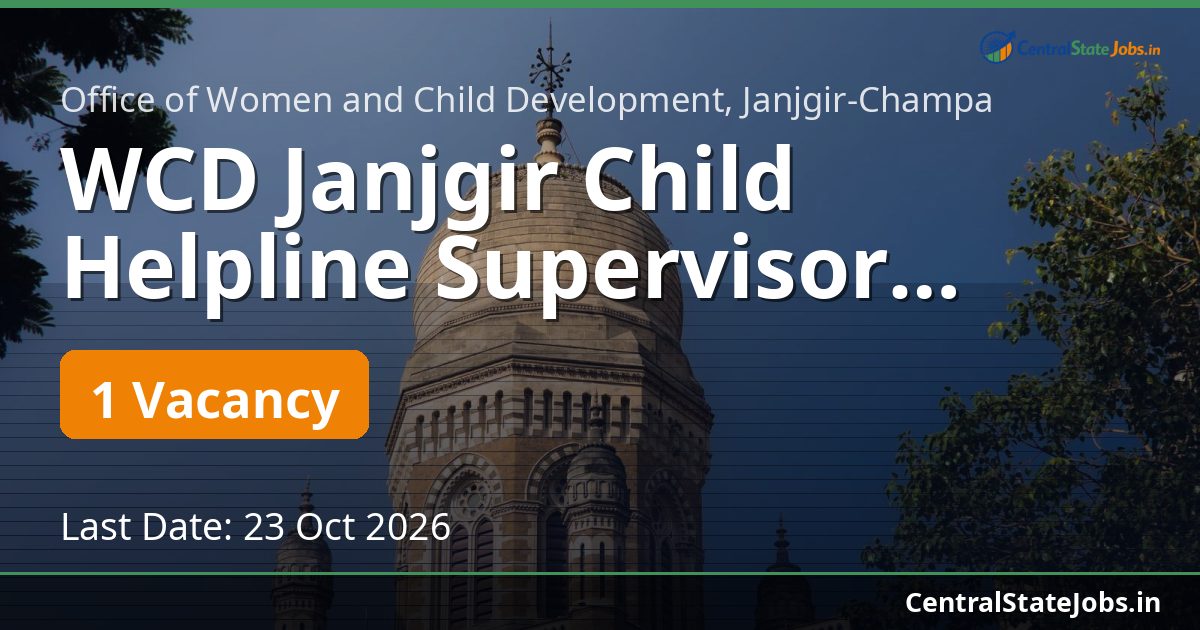 WCD Janjgir चाइल्ड हेल्पलाइन सुपरवाइजर भर्ती 2026