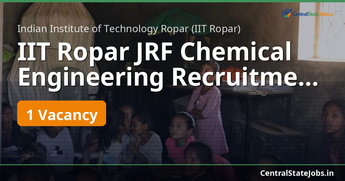 IIT Ropar JRF Chemical Engineering Recruitment 2026