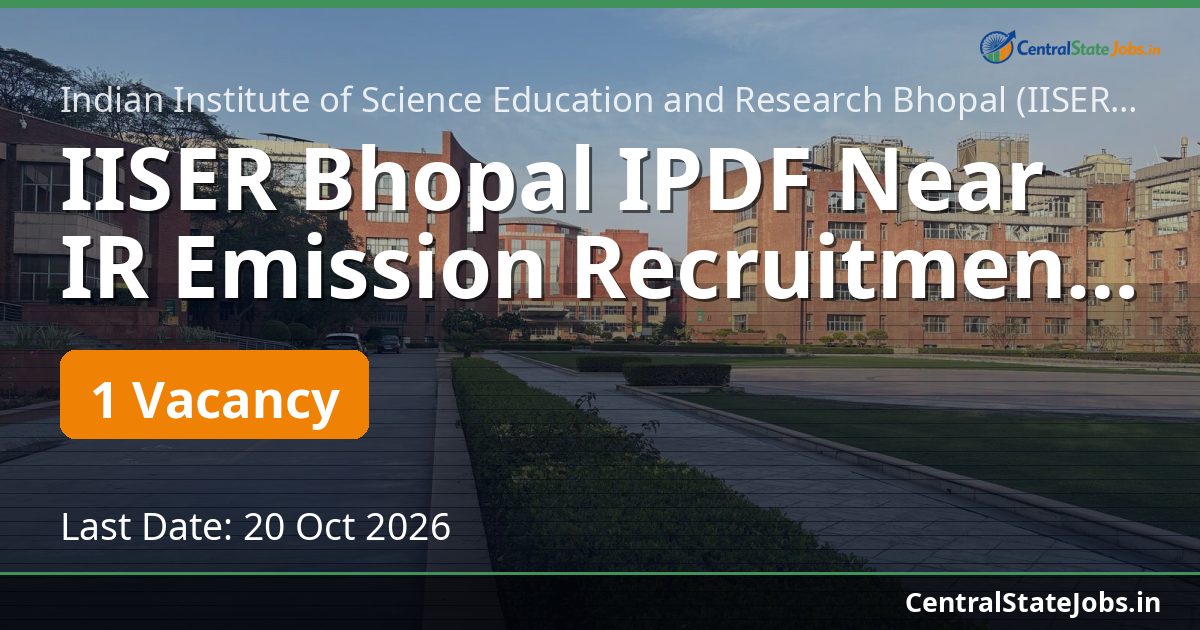 IISER Bhopal IPDF Near IR Emission Recruitment 2026