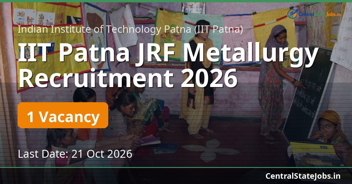 IIT Patna JRF Metallurgy Recruitment 2026